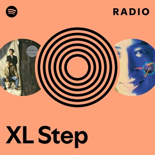 XL Step Radio | Spotify Playlist