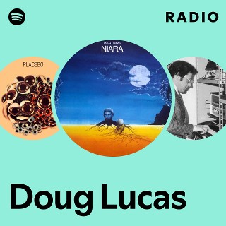 Doug Lucas | Spotify