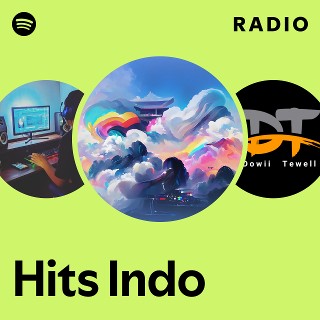 Hits Indo Radio Playlist By Spotify Spotify