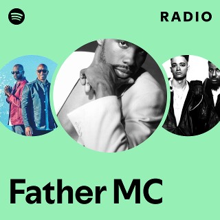 Father MC | Spotify