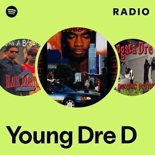 Young Dre D | Spotify