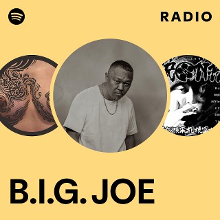 B.I.G. JOE | Spotify