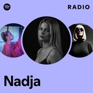 Nadja Radio | Spotify Playlist