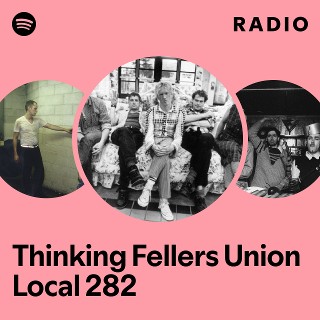 Thinking Fellers Union Local 282 | Spotify