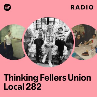 Thinking Fellers Union Local 282 | Spotify