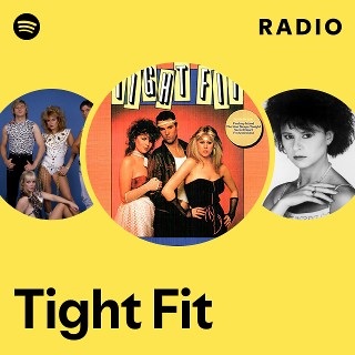 Tight Fit | Spotify