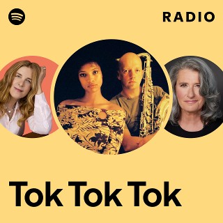Tok Tok Tok | Spotify
