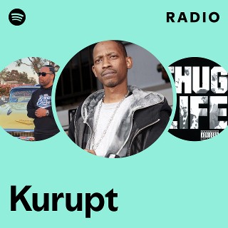 Kurupt | Spotify