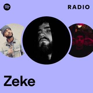 Zeke | Spotify