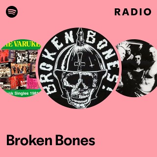 Broken Bones | Spotify
