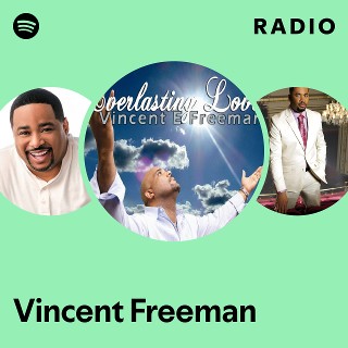 Vincent Freeman Radio | Spotify Playlist