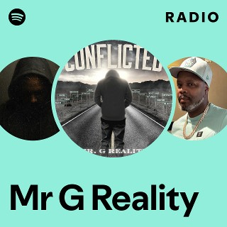 Mr G Reality | Spotify