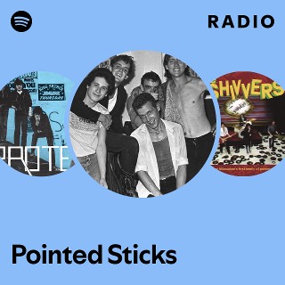 Pointed Sticks | Spotify