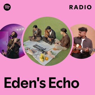 Eden's Echo | Spotify