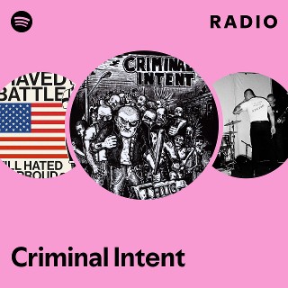 Criminal Intent | Spotify