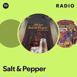 Salt & Pepper Radio | Spotify Playlist