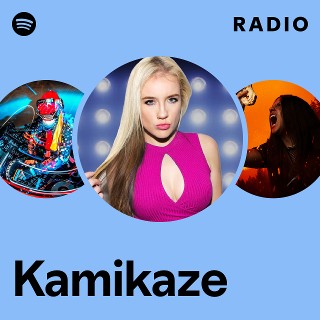 Kamikaze | Spotify