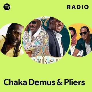 Chaka Demus & Pliers | Spotify