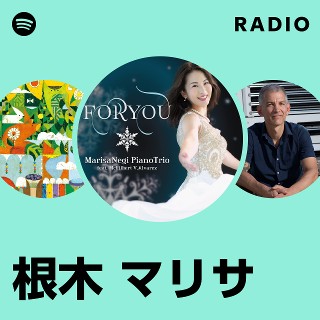 根木 マリサ Radio - playlist by Spotify | Spotify