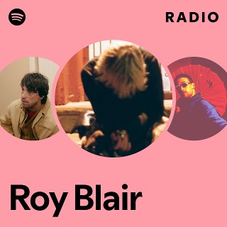Roy Blair | Spotify