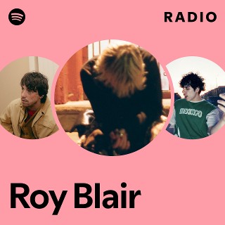 Roy Blair | Spotify