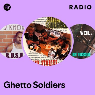 Ghetto Soldiers | Spotify