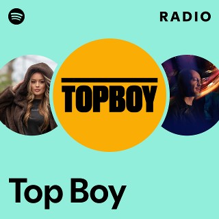 Top Boy | Spotify