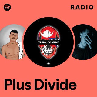 Plus Divide Radio | Spotify Playlist