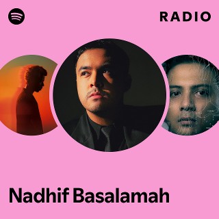 Nadhif Basalamah Radio | Spotify Playlist