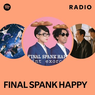 FINAL SPANK HAPPY | Spotify