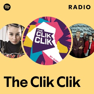 The Clik Clik | Spotify