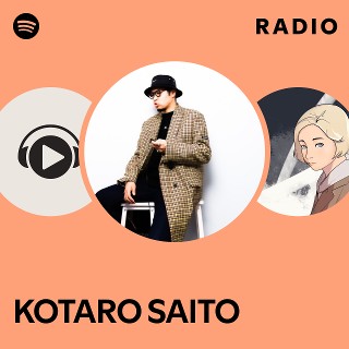 KOTARO SAITO | Spotify