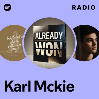 Karl Mckie Radio - playlist by Spotify | Spotify