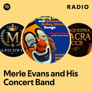 Merle Evans and His Concert Band Radio | Spotify Playlist