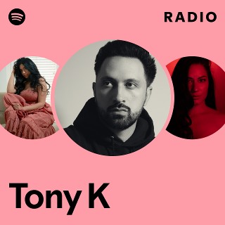 その他 Tony K Tony K | Spotify