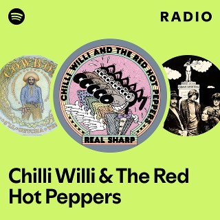 Chilli Willi & The Red Hot Peppers | Spotify