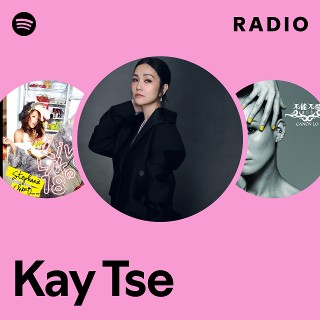 Kay Tse | Spotify