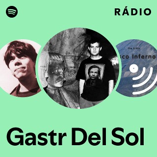 Gastr Del Sol | Spotify