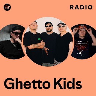 Ghetto Kids | Spotify