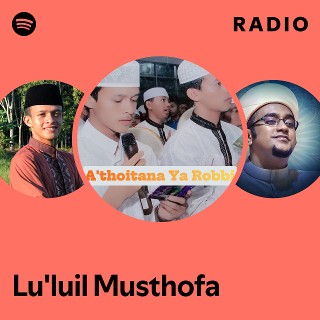 Lu'luil Musthofa Radio | Spotify Playlist