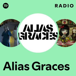 Alias Graces Radio