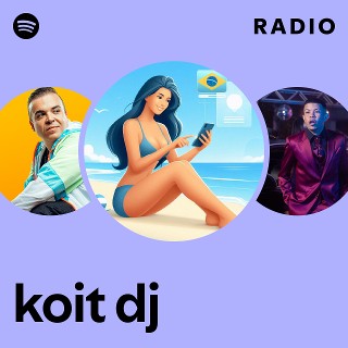 koit dj Radio | Spotify Playlist