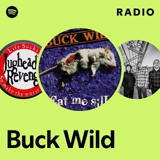 Buck Wild | Spotify