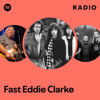 Fast Eddie Clarke | Spotify