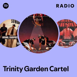 Trinity Garden Cartel | Spotify