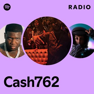 Cash762 | Spotify