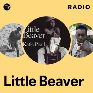 Little Beaver | Spotify