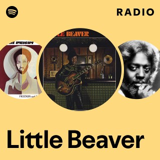 Little Beaver | Spotify
