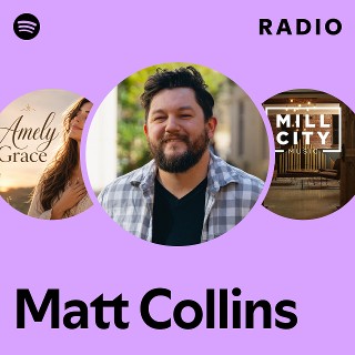 Matt Collins Radio | Spotify Playlist