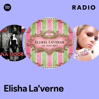 Elisha La'verne | Spotify